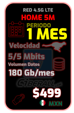 HOME 5M 1 MES 5/5 Mbits    180 Gb/mes Velocidad Volumen Datos $499 MXN PERIODO RED 4.5G LTE