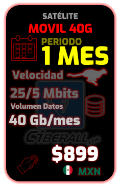 MOVIL 40G 1 MES   25/5 Mbits 40 Gb/mes Velocidad Volumen Datos $899 MXN PERIODO SATÉLITE