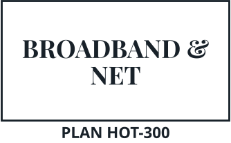 BROADBAND & NET PLAN HOT-300