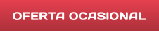OFERTA OCASIONAL