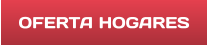 OFERTA HOGARES