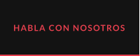 HABLA CON NOSOTROS